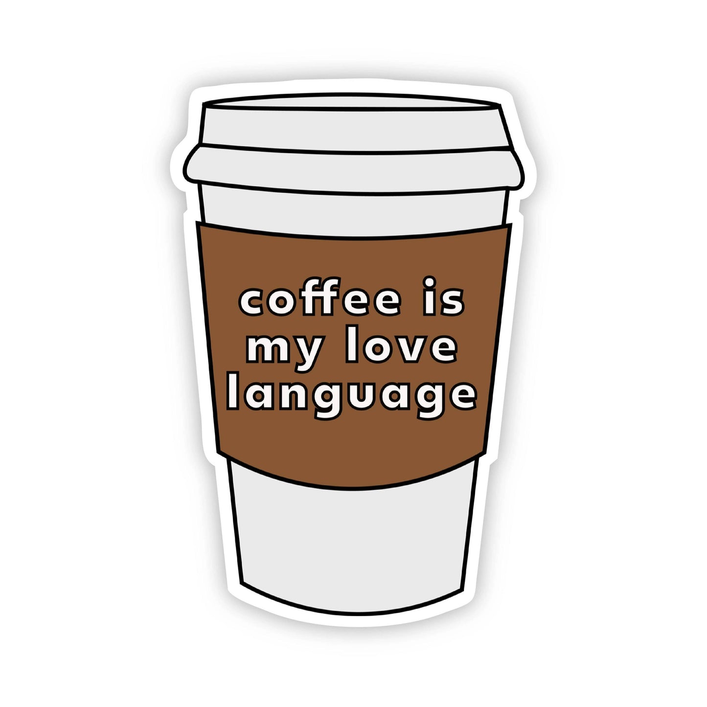 Coffee is My Love Language Sticker