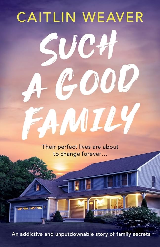 Such a Good Family: An addictive and unputdownable story of family secrets cover image