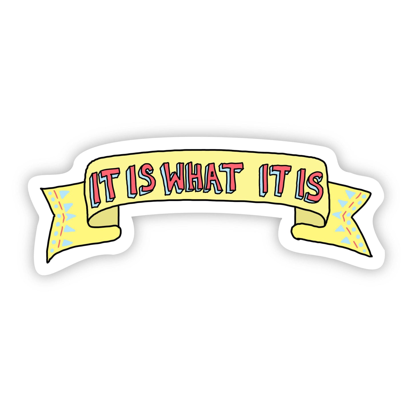 It Is What It Is Tik Tok Sticker