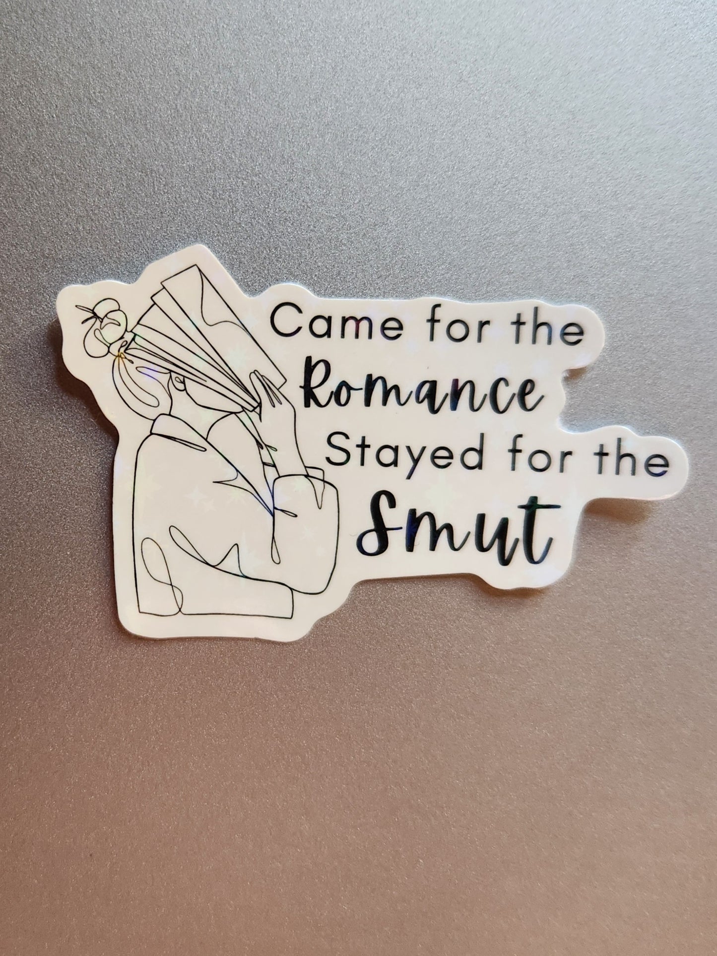 Came For the Romance Stayed for the Smut Sticker