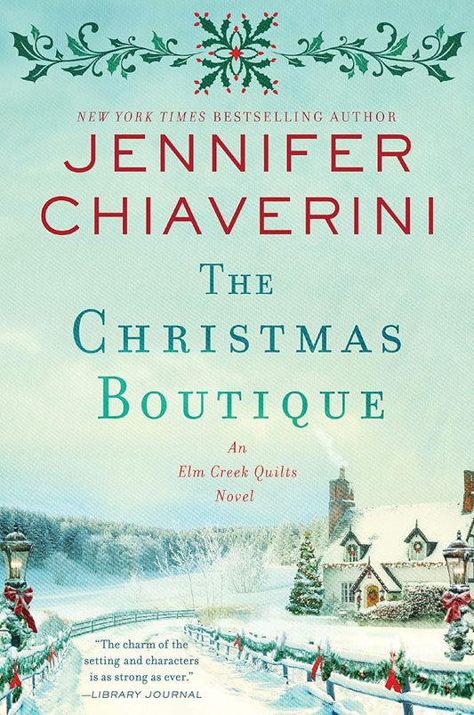 The Christmas Boutique: An Elm Creek Quilts Novel (The Elm Creek Quilts Series, 21) cover image