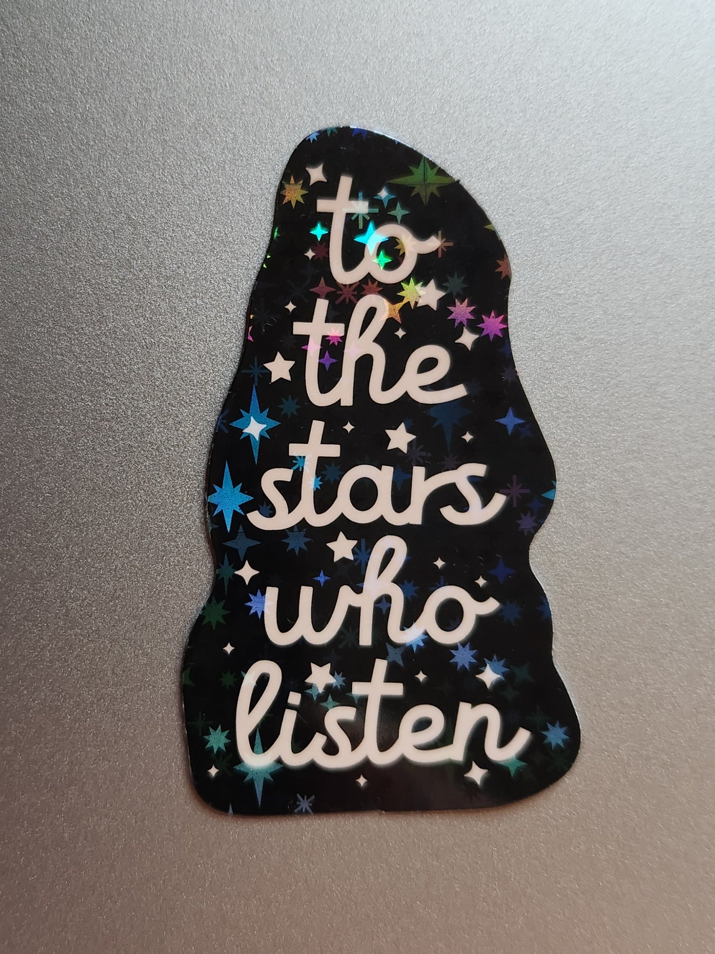 To The Stars Who Listen Sticker